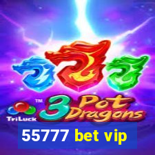 55777 bet vip